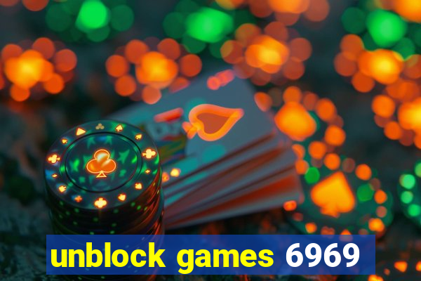 unblock games 6969